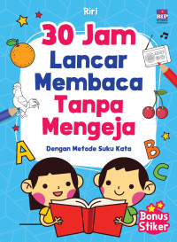 Image of 30 Jam lancar membaca tanpa mengeja: dengan metode suku kata