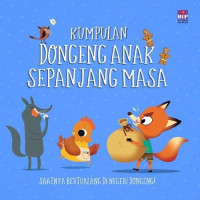 Image of Kumpulan Dogeng anak sepanjang masa: saatnya bertualang di negeri dogeng