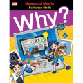 Why? News and Media