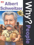 Why? People Albert Schweitzer